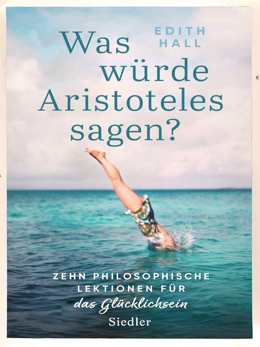 Title details for Was würde Aristoteles sagen? by Edith Hall - Available